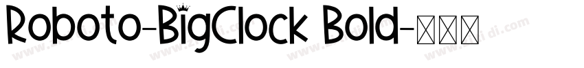 Roboto-BigClock Bold字体转换